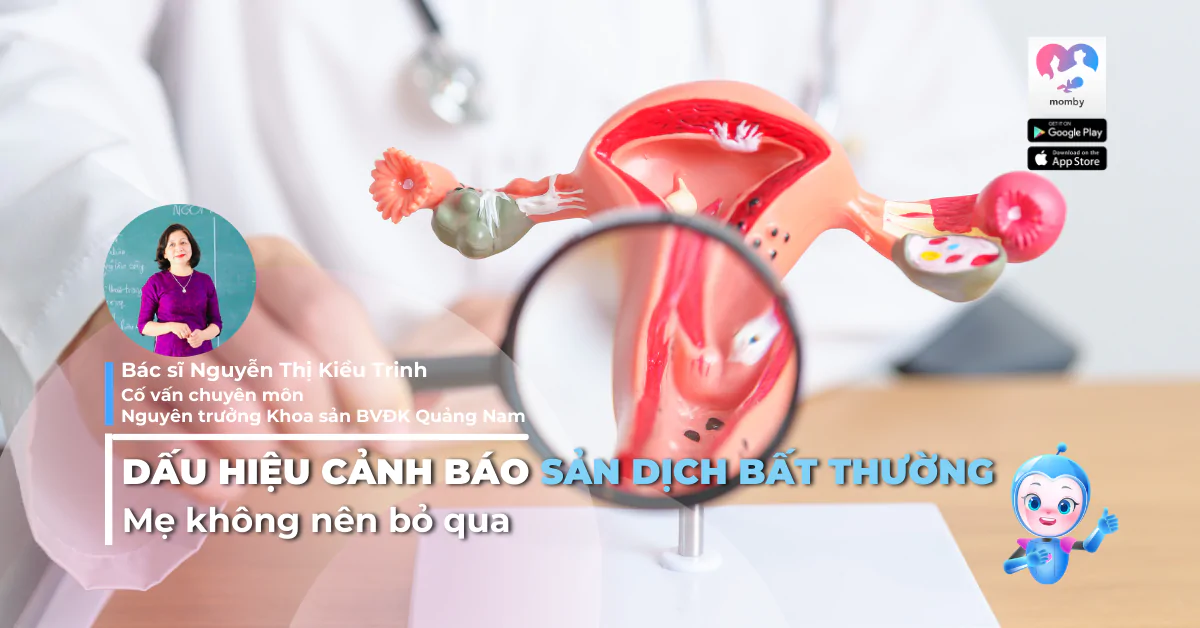 Dấu hiệu cảnh báo sản dịch bất thường không nên bỏ qua