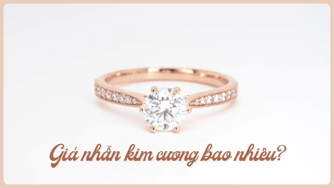 Giá nhẫn kim cương bao nhiêu tiền? Định giá nhẫn thế nào?