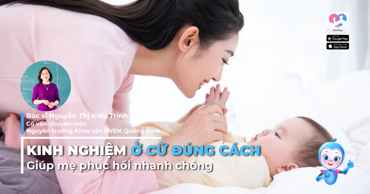 Kinh nghiệm ở cữ giúp mẹ hồi phục nhanh chóng tốt nhất 