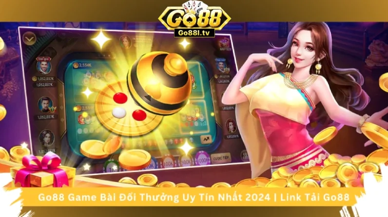 Trải nghiệm thú vị với tải game go88